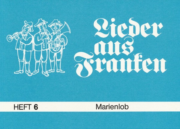 Lieder Aus Franken Heft 06 Arbeitsgemeinschaft Frankische Volksmusik Bezirk Mittelfranken